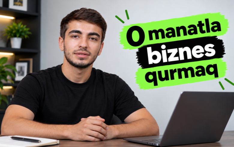 0 Manatla Biznes Qurmaq: Sərmayəsiz Gəlir Əldə Et!